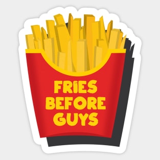 Fries Before Guys Sticker